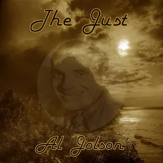 The Just Al Jolson by Al Jolson