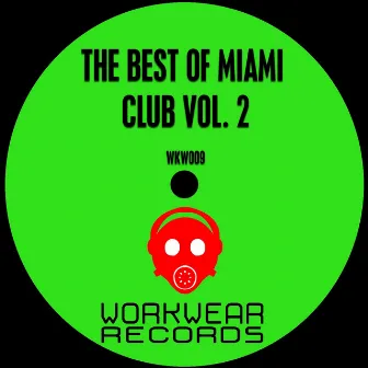 The Best Of Miami Club, Vol. 2 by WKW Dj Team