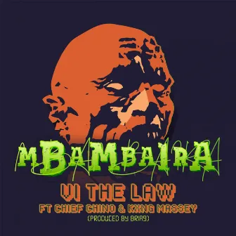 MBAMBAIRA by VI The Law