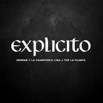 Explícito by Hernan y La Champion's Liga