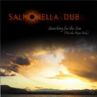 Searching for the Sun (For the Rain Dub) by Salmonella Dub