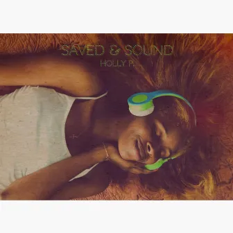 Saved & Sound by Holly P.