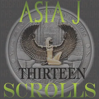 Thirteen Scrolls by Asia J