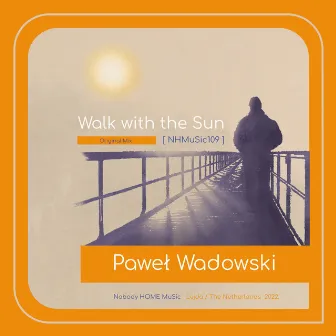 Walk with the Sun by Pawel Wadowski