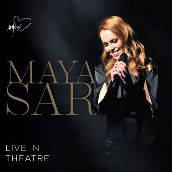 Live In Theatre by Maya Sar