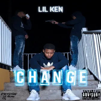 Change by Lil Ken