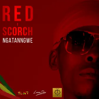 Ngatanngwe by Red I Scorch