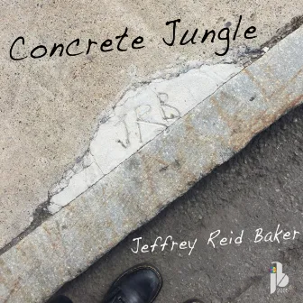 Concrete Jungle by Jeffrey Reid Baker