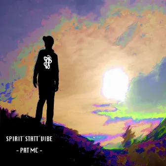 Spirit statt Vibe by Pat MC