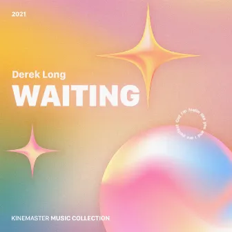 Waiting, KineMaster Music Collection by Derek Long