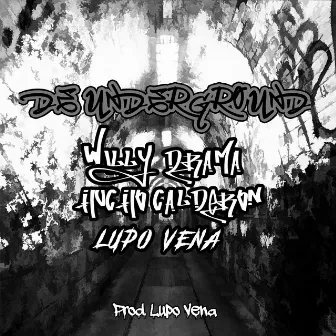 De Underground by Willy Drama