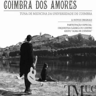 Coimbra dos Amores by Tuna de Medicina da Universidade de Coimbra