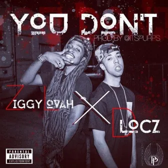 You Don't Love by D-Locz