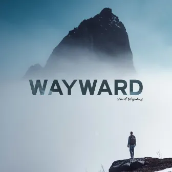 Wayward by Garrett Weyenberg