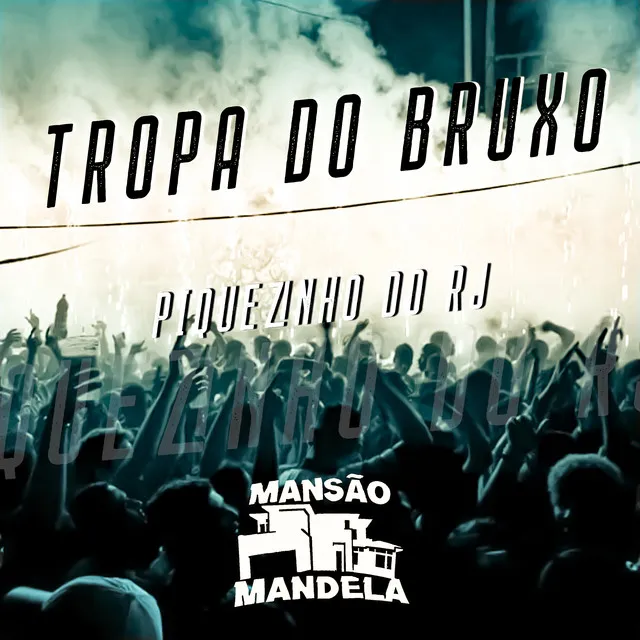 Tropa do Bruxo (Piquezin do RJ)