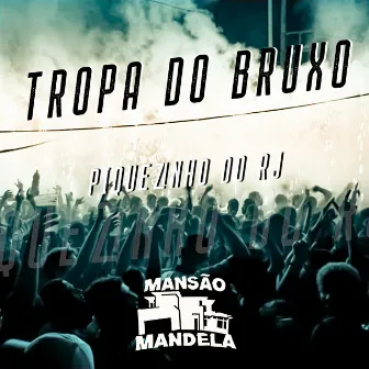 Tropa do Bruxo (Piquezinho do RJ) by Dj Magrinho KM2