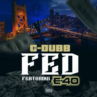 Fed by C-Dubb