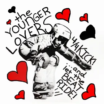 4/4 Kick!...and let the beat ride! by The Younger Lovers