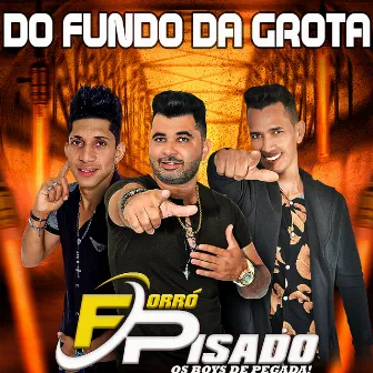 Do Fundo da Grota by Forró Pisado