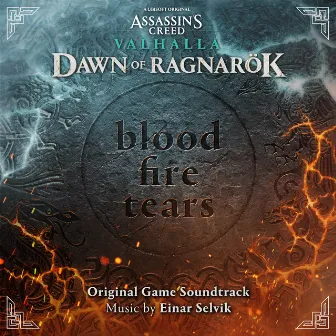 Assassin's Creed Valhalla: Blood, Fire, Tears (Dawn of Ragnarök Original Game Soundtrack) by Einar Selvik