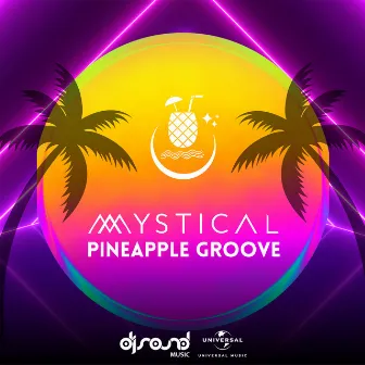 Pineapple Groove by DJ Mystical