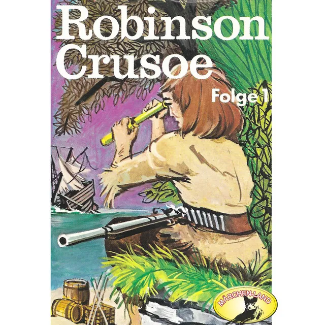 Teil 1 - Folge 1: Robinson Crusoe