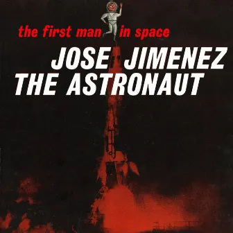 José Jiménez the Astronaut - First Man in Space by Bill Dana