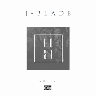 Lost, Vol.2 by J-Blade