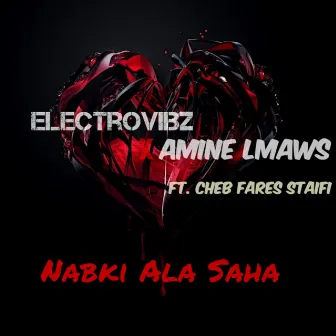 Nabki 3la Saha by ElectroVibZ