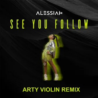 See You Follow (Arty Violin Remix) by Arty Violin