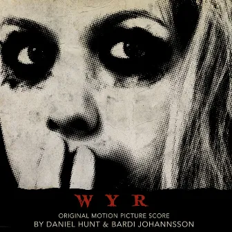 W Y R (Original Motion Picture Score) by Bardi Johannsson