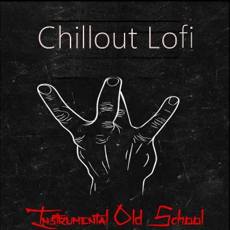 Instrumental Old School by Chillout Lofi