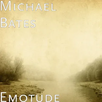 Emotude by Michael Bates