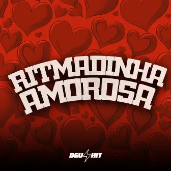 Ritmadinha Amorosa by DJ WITTY ORIGINAL