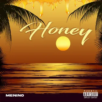 Honey by Menino