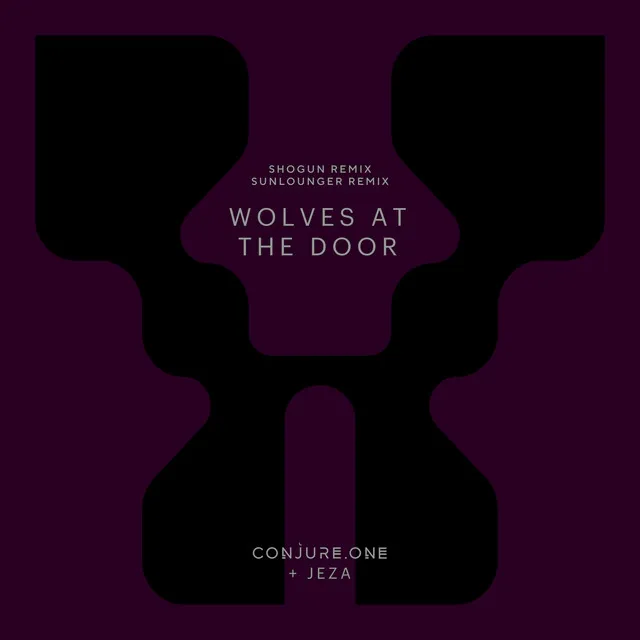 Wolves at the Door (Sunlounger + Shogun Remixes)