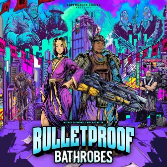 Bulletproof Bathrobes by Mickey Diamond