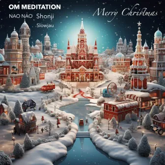 Merry Christmas by Om Meditation