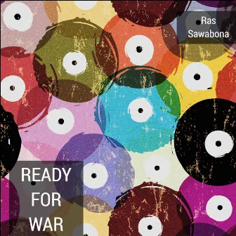 Ready for War by Ras Sawabona