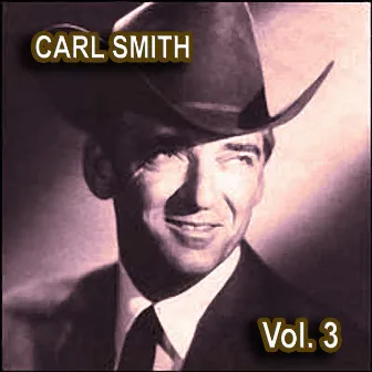 Carl Smith, Vol. 3 by Carl Smith