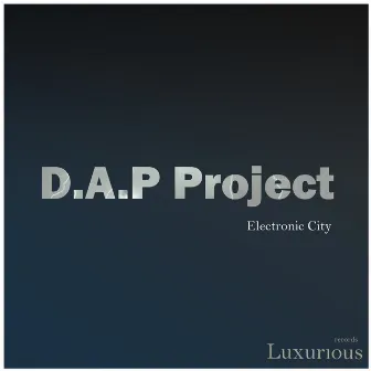 Electronic City by D.A.P. project