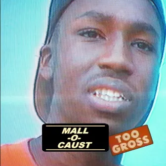 MALL-O-CAUST by P.H.F.