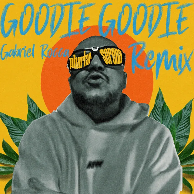 Goodie Goodie - Gabriel Rocca Remix