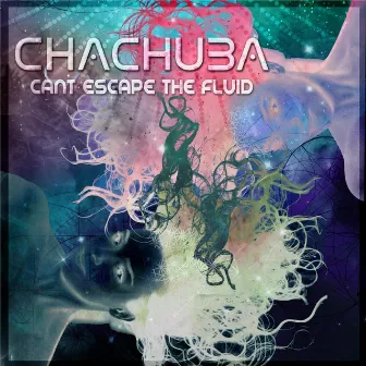 Can't Escape the Fluid by Chachuba