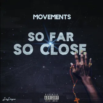 So Far So Close by Movements