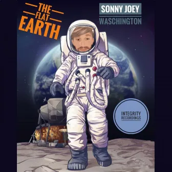 The Flat Earth by Sonny Joey Waschington