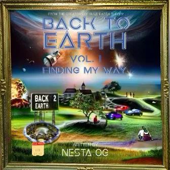 Back To Earth (Volume 1: Finding My Way) by Nesta OG