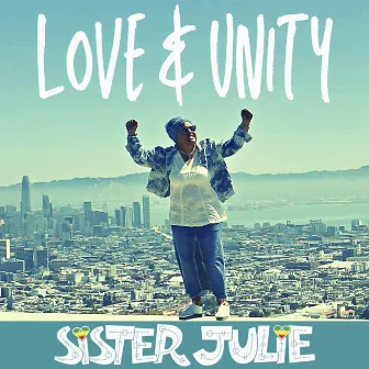 Love & Unity by Sister Julie