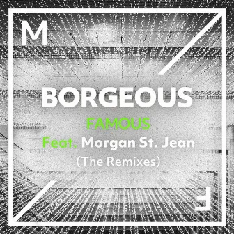 Famous (feat. Morgan St. Jean) [The Remixes] by Morgan St. Jean