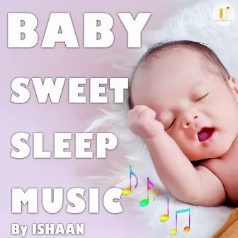 Sweet Sleep Music by Ishaan